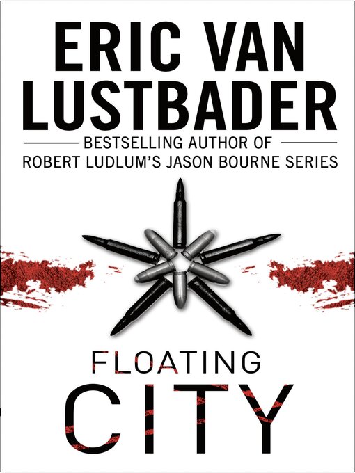 Title details for Floating City by Eric Van Lustbader - Available